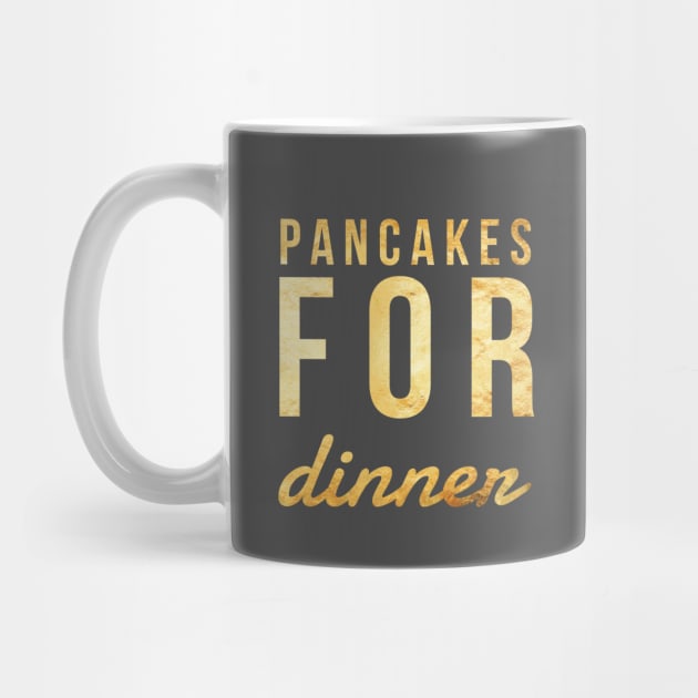 PANCAKES FOR DINNER by Shirtsy
